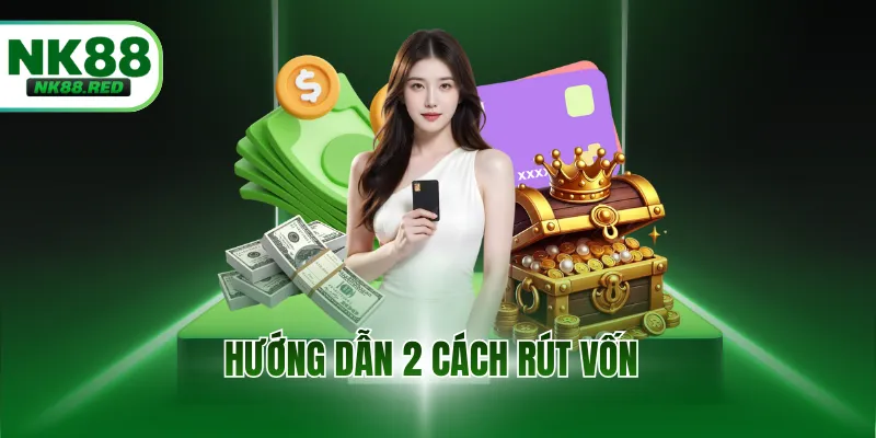Hướng dẫn 2 cách rút vốn